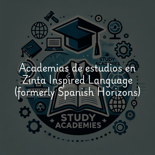 Academias de estudios en Zinta Inspired Language (formerly Spanish Horizons)