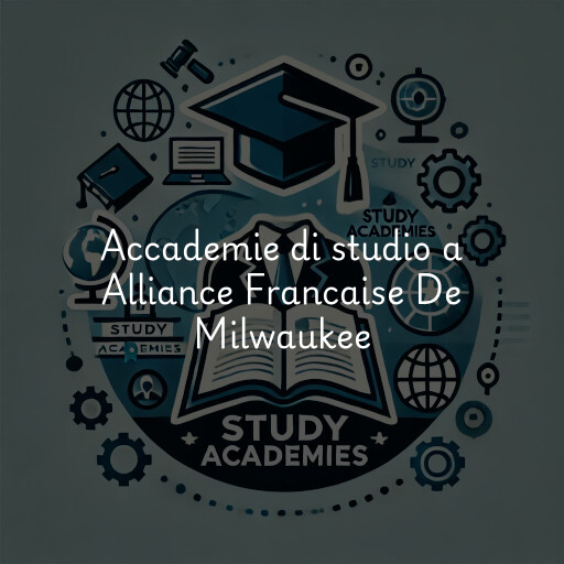 Accademie di studio a Alliance Francaise De Milwaukee