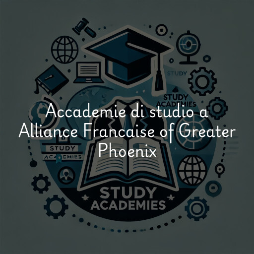 Accademie di studio a Alliance Francaise of Greater Phoenix