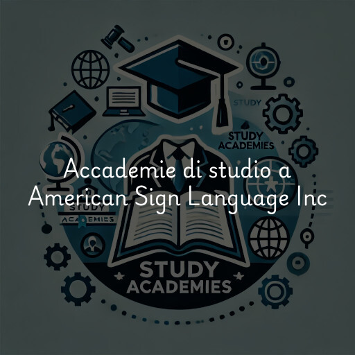 Accademie di studio a American Sign Language Inc