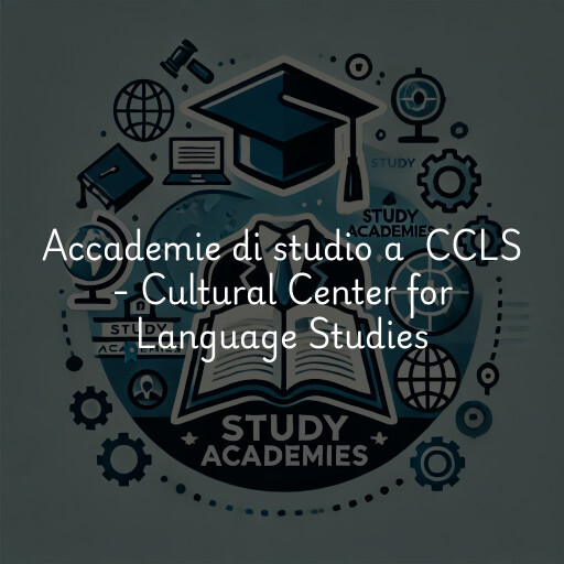 Accademie di studio a CCLS - Cultural Center for Language Studies