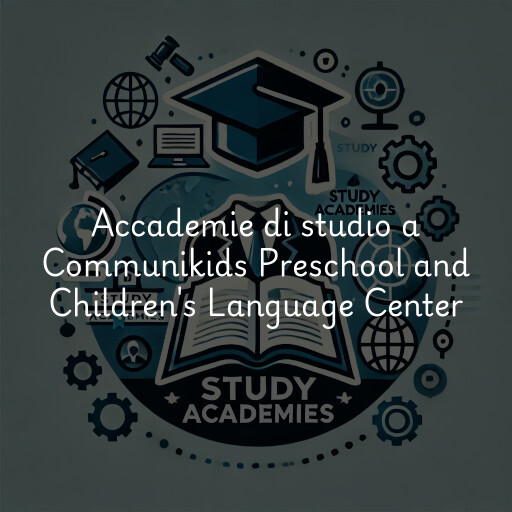 Accademie di studio a Communikids Preschool and Children's Language Center