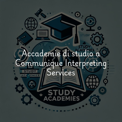 Accademie di studio a Communique Interpreting Services