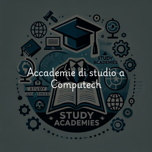 Accademie di studio a Computech