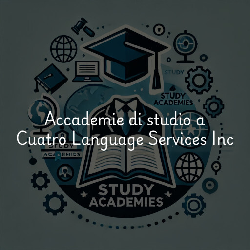 Accademie di studio a Cuatro Language Services Inc