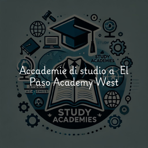 Accademie di studio a El Paso Academy West