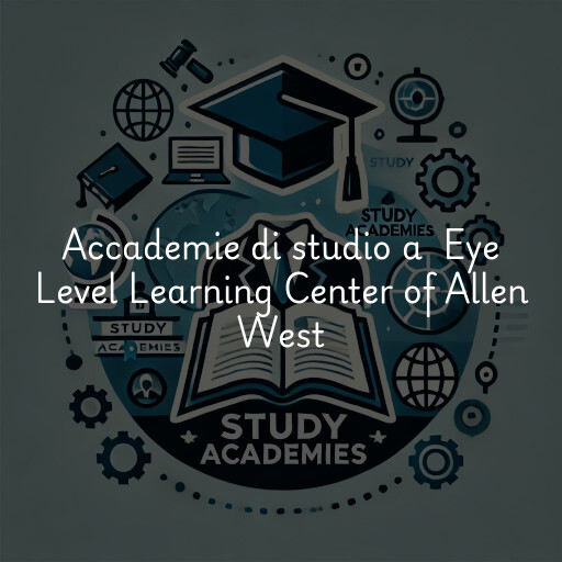 Accademie di studio a Eye Level Learning Center of Allen West