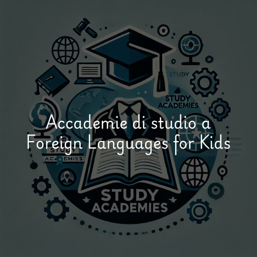 Accademie di studio a Foreign Languages for Kids