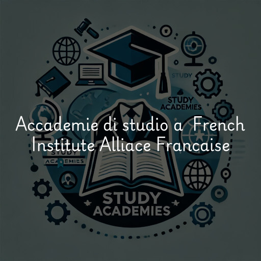 Accademie di studio a French Institute Alliace Francaise