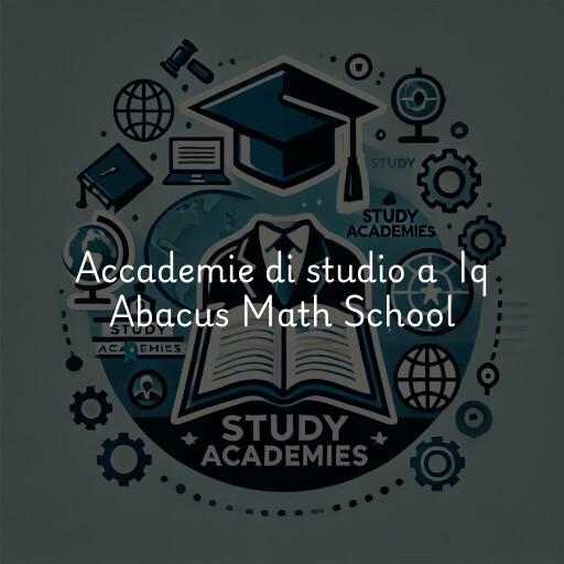 Accademie di studio a Iq Abacus Math School