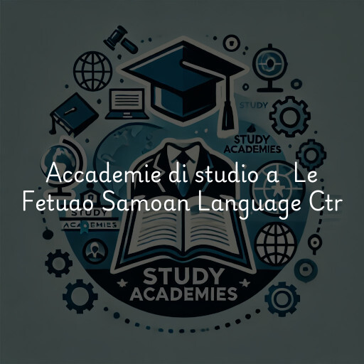 Accademie di studio a Le Fetuao Samoan Language Ctr