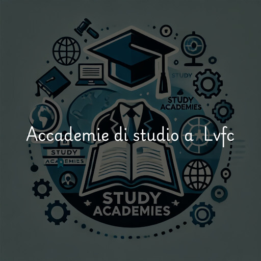 Accademie di studio a Lvfc