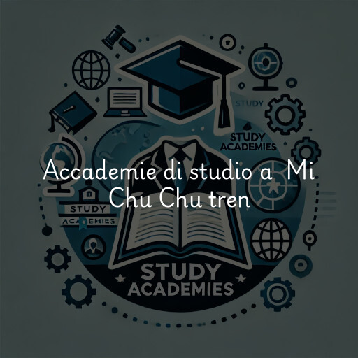 Accademie di studio a Mi Chu Chu tren