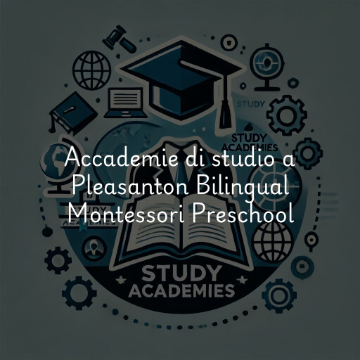 Accademie di studio a Pleasanton Bilingual Montessori Preschool