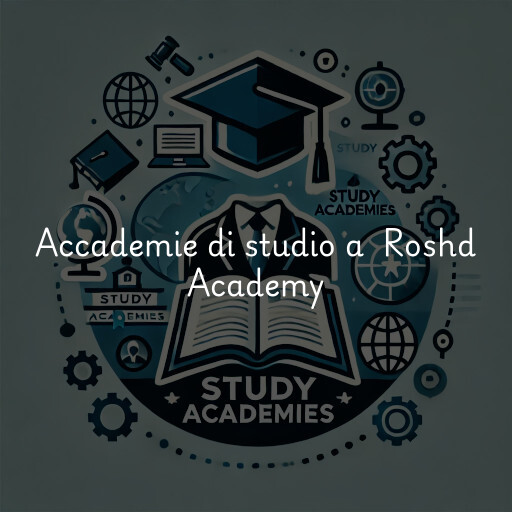 Accademie di studio a Roshd Academy