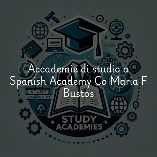 Accademie di studio a Spanish Academy Co Maria F Bustos