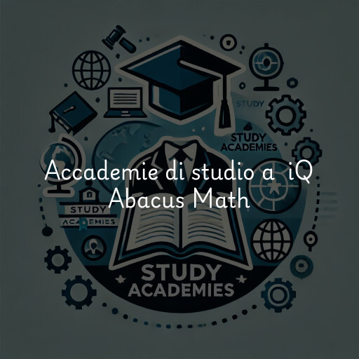 Accademie di studio a iQ Abacus Math & Language School