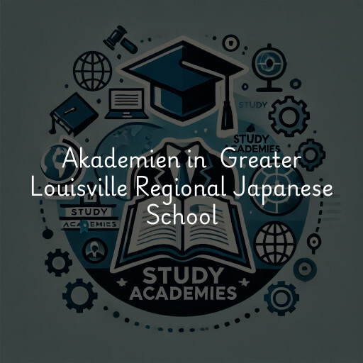 Akademien in Greater Louisville Regional Japanese School