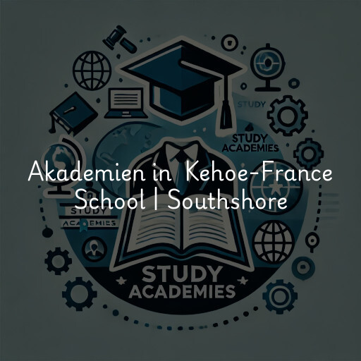 Akademien in Kehoe-France School | Southshore