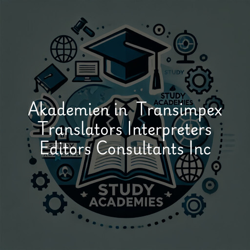 Akademien in Transimpex Translators Interpreters Editors Consultants Inc