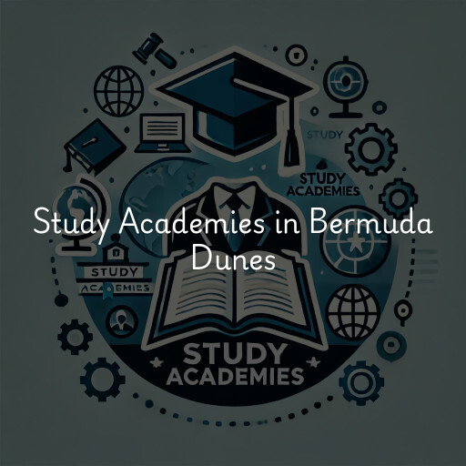 Find study academies in Bermuda Dunes