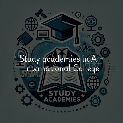 Study academies A F International College