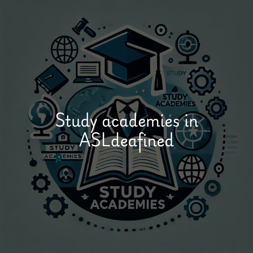 Study academies ASLdeafined