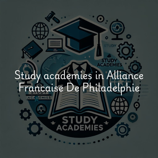 Study academies Alliance Francaise De Philadelphie