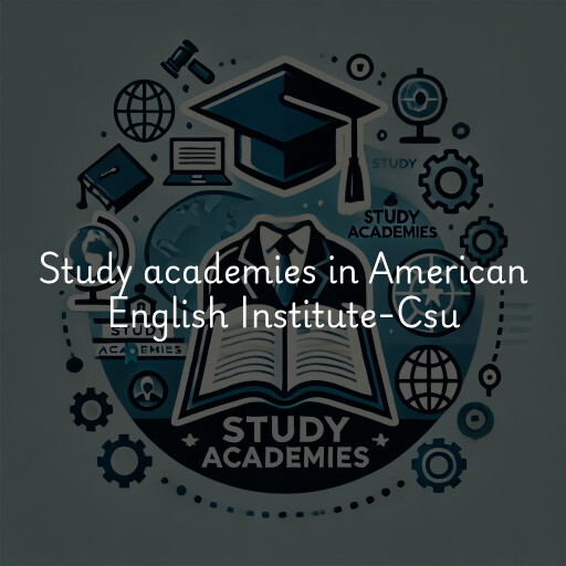 Study academies American English Institute-Csu