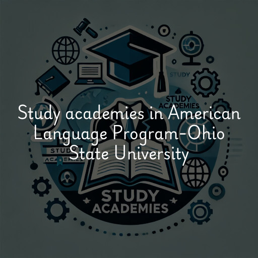 Study academies American Language Program-Ohio State University