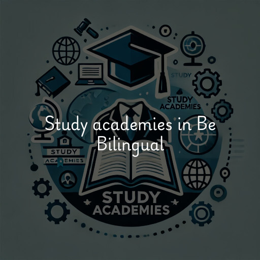 Study academies Be Bilingual