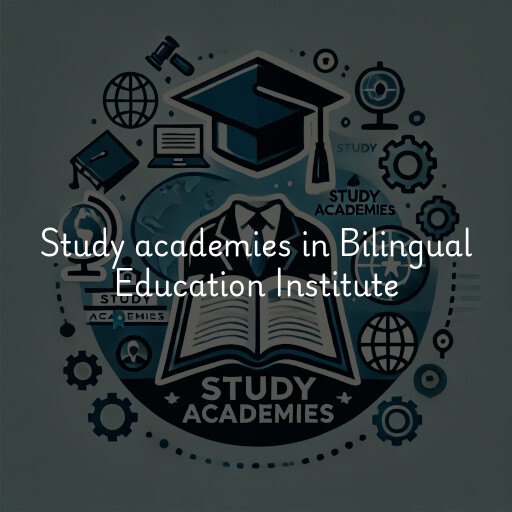 Study academies Bilingual Education Institute