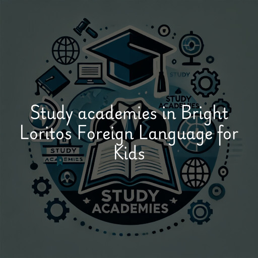 Study academies Bright Loritos Foreign Language for Kids