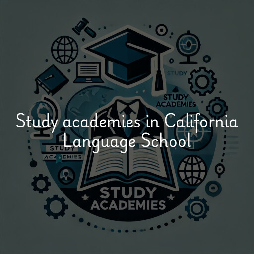 Study academies California Language School