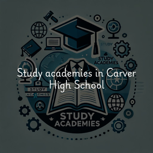 Study academies Carver High School