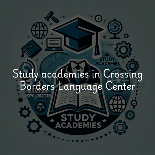 Study academies Crossing Borders Language Center