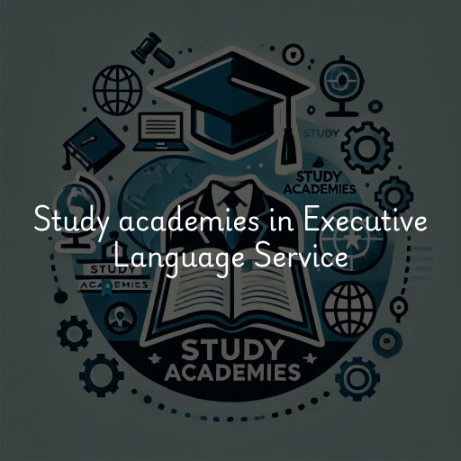 Study academies Executive Language Service