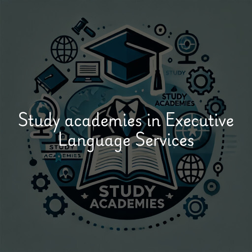 Study academies Executive Language Services