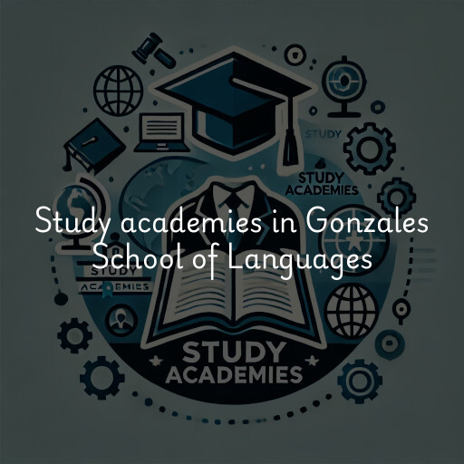 Study academies Gonzales School of Languages