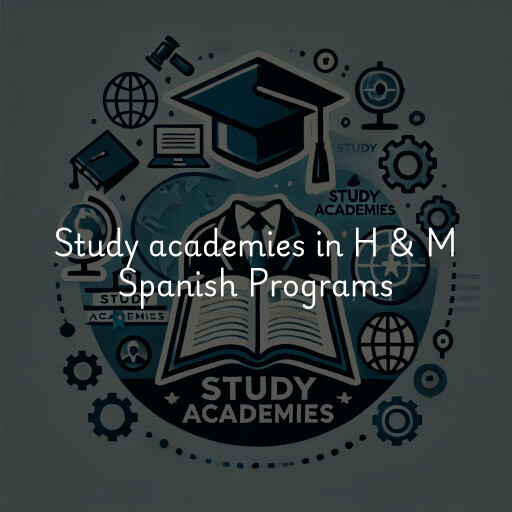 Study academies H & M Spanish Programs