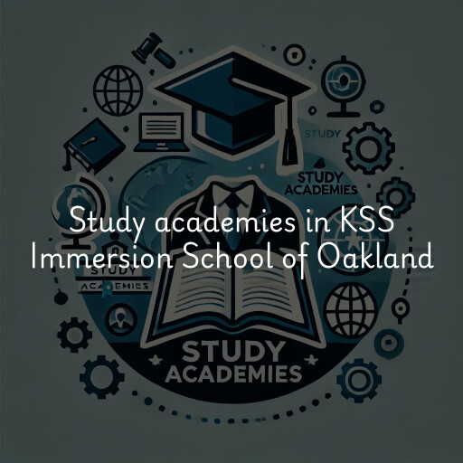 Study academies KSS Immersion School of Oakland