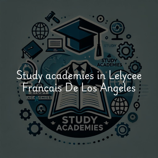 Study academies Lelycee Francais De Los Angeles