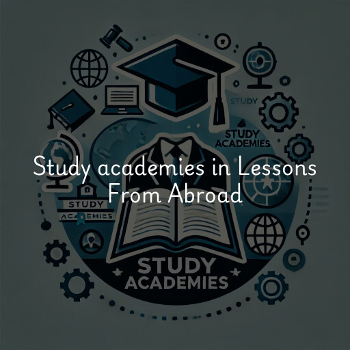 Study academies Lessons From Abroad