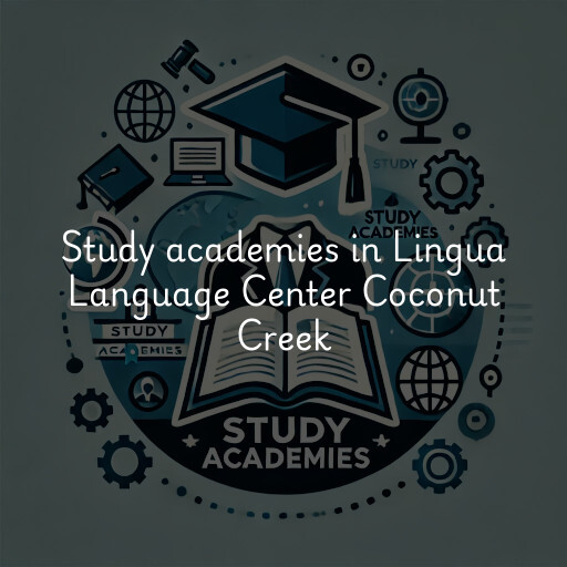 Study academies Lingua Language Center Coconut Creek