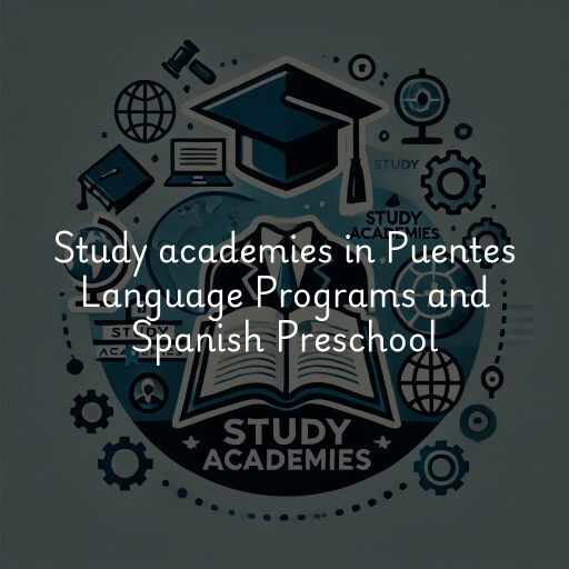 Study academies Puentes Language Programs and Spanish Preschool