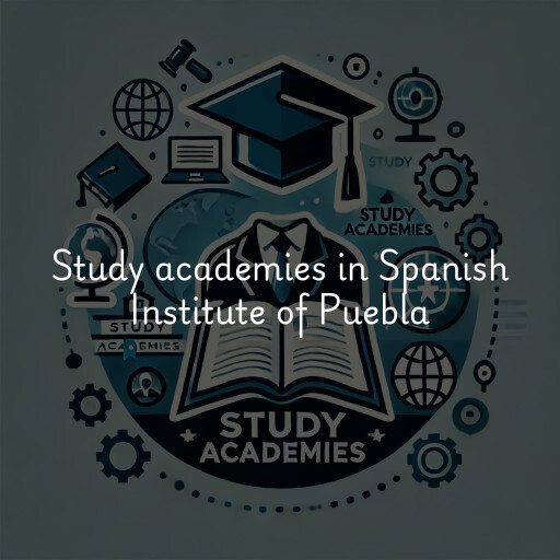 Study academies Spanish Institute of Puebla