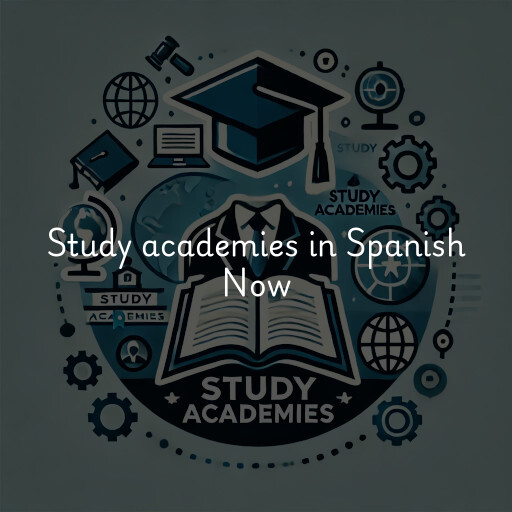 Study academies Spanish Now