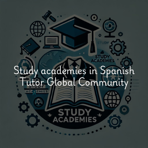 Study academies Spanish Tutor Global Community