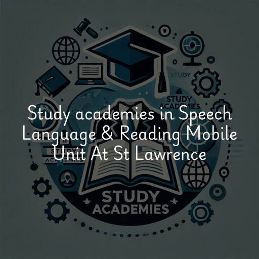 Study academies Speech Language & Reading Mobile Unit At St Lawrence