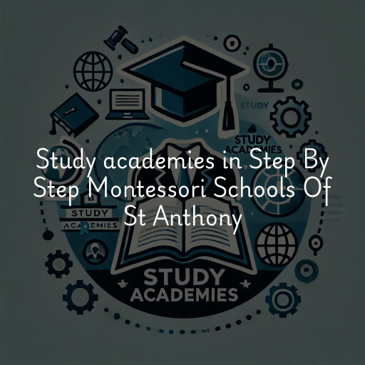 Study academies Step By Step Montessori Schools Of St Anthony